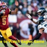 Where to Watch Eagles Game