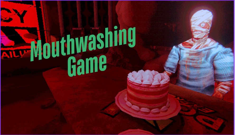 Mouthwashing Game