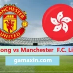 Hong Kong National Football Team vs Manchester United F.C. Lineups