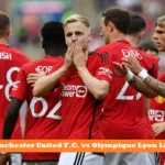 Manchester United F.C. vs Olympique Lyon Lineups