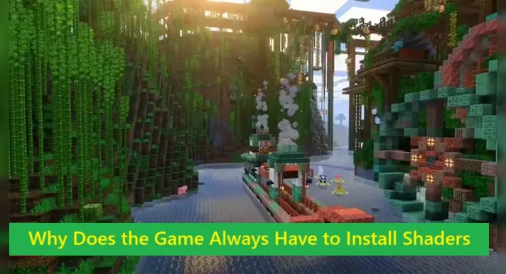 Why Does the Game Always Have to Install Shaders