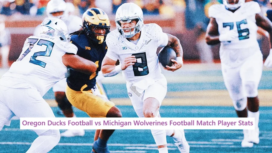Oregon Ducks Football vs Michigan Wolverines Football Match Player Stats